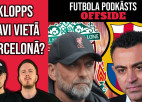 Klausītava | "OffSide": vai Klops vadīs "Barcelona"?