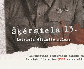 Izdots vēsturisks romāns „Šķērsiela 13. Latvieša dibināts Gulags”
