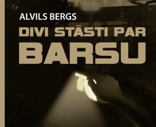Izdota grāmata "Divi stāsti par Barsu"