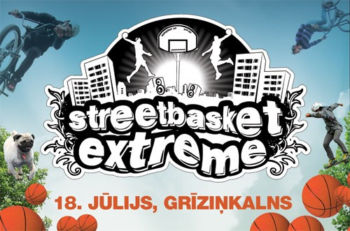 Pieteikšanās "Streetbasket Extreme" līdz 16.jūlija vakaram