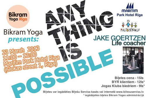 "Bikram Yoga piedāvā - Anything is possible!"