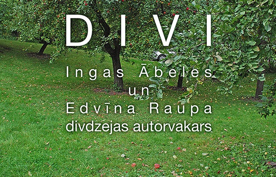 DIVI. Ingas Ābeles un Edvīna Raupa dzejas autorvakars