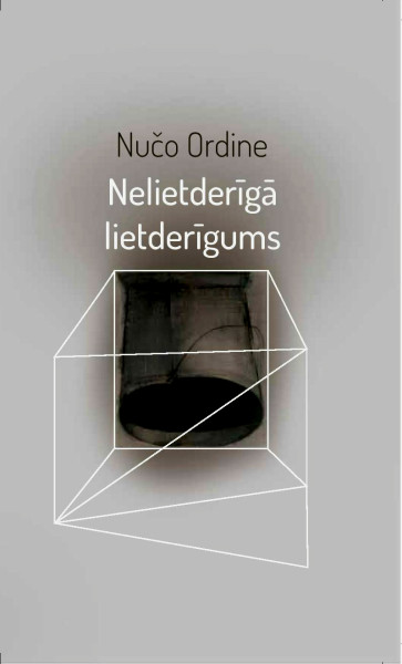 Laipni aicināti uz tikšanos ar grāmatas “Nelietderīgā lietderīgums” autoru Nučo Ordini!